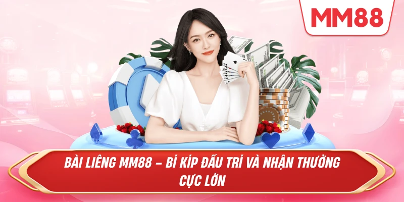 Bài Liêng MM88 – Bí kíp đấu trí và nhận thưởng cực lớn