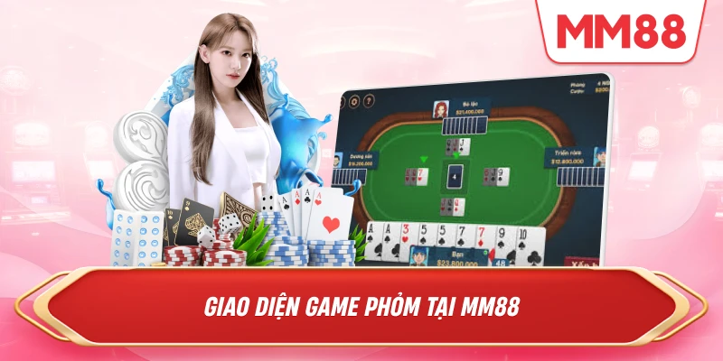 Giao diện game phỏm tại MM88