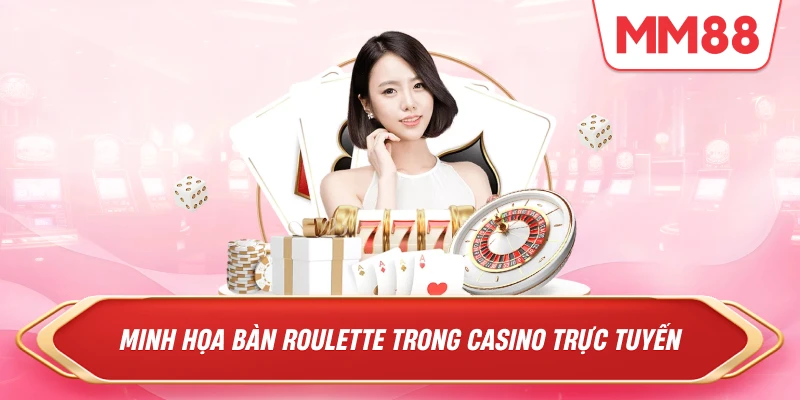 bàn roulette trong casino trực tuyến