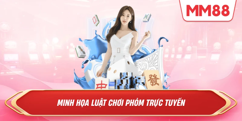luật chơi phỏm trực tuyến